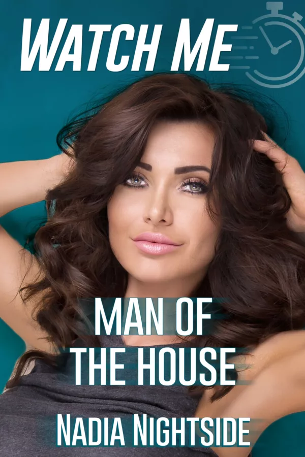 Watch Me - Man of the House