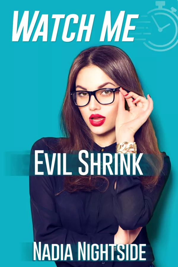 Watch Me - Evil Shrink