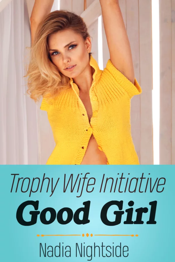 Trophy Wife Initiative - Good Girl