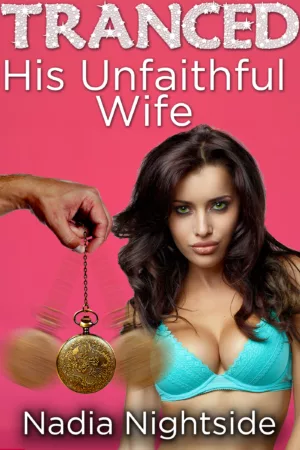 Tranced: His Unfaithful Wife