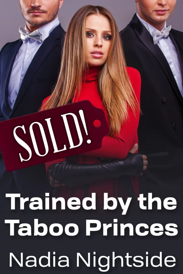 Sold! Trained by the Taboo Princes
