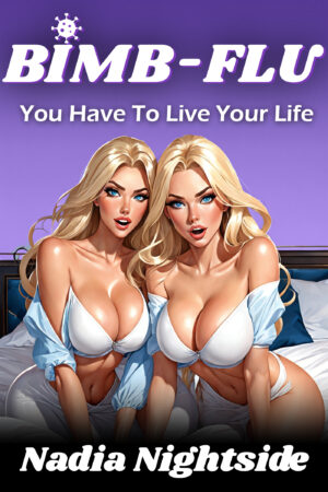 viral harems 2 bimb flu you have to live your life