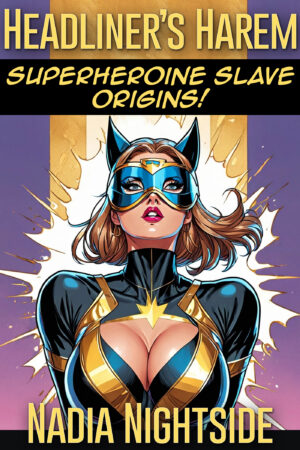 headliner's harem superheroine slave origins